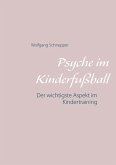 Psyche im Kinderfußball Psyche im Kinderfußball