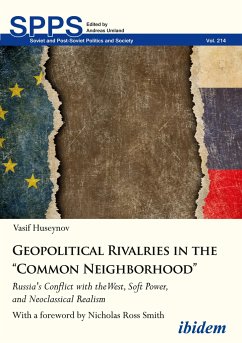 Geopolitical Rivalries in the ¿Common Neighborhood¿ - Huseynov, Vasif;Smith, Nicholas Ross