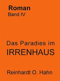 Das Paradies im Irrenhaus / Das gewöhnliche Bauwerk