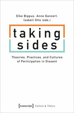 Cover Taking Sides - Theories, Practices, and Cultures of Participation in Dissent