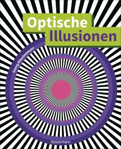 Optische Illusionen - Über 160 verblüffende Täuschungen, Tricks, trügerische Bilder, Zeichnungen, Computergrafiken, Fotografien, Wand- und Straßenmalereien in 3D - Rüschemeyer, Georg