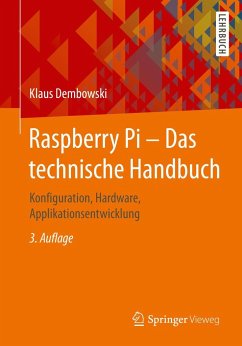 Raspberry Pi - Das technische Handbuch - Dembowski, Klaus