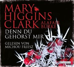 Denn du gehörst mir / Laurie Moran Bd.6 (6 Audio-CDs) - Clark, Mary Higgins;Burke, Alafair