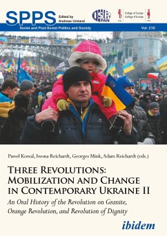 Three Revolutions: Mobilization and Change in Contemporary Ukraine II - Three Revolutions: Mobilization and Change in Contemporary Ukraine II