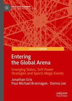 Entering the Global Arena (eBook, PDF) - Grix, Jonathan; Brannagan, Paul Michael; Lee, Donna