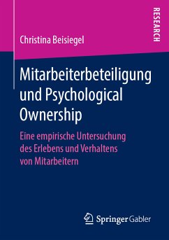 Mitarbeiterbeteiligung und Psychological Ownership (eBook, PDF) - Beisiegel, Christina