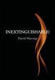INEXTINGUISHABLE! (eBook, ePUB) INEXTINGUISHABLE! (eBook, ePUB)