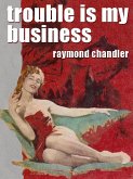 Trouble Is My Business (eBook, ePUB)