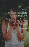 Dehnungsstreifen - Goodbye (eBook, ePUB)