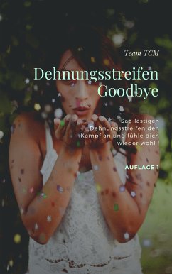 Dehnungsstreifen - Goodbye (eBook, ePUB) - TCM, Team