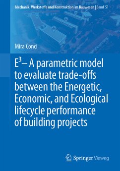 E3 – A parametric model to evaluate trade-offs between the Energetic, Economic, and Ecological lifecycle performance of building projects (eBook, PDF) - Conci, Mira