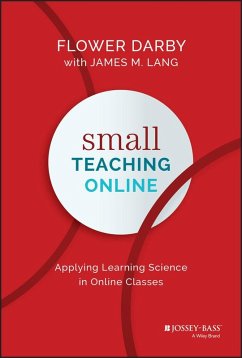 Small Teaching Online (eBook, PDF) - Darby, Flower; Lang, James M.