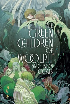 The Green Children of Woolpit (eBook, ePUB) - Coats, J. Anderson