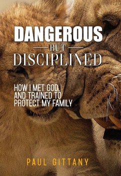 Dangerous but disciplined (eBook, ePUB) - Gittany, Paul