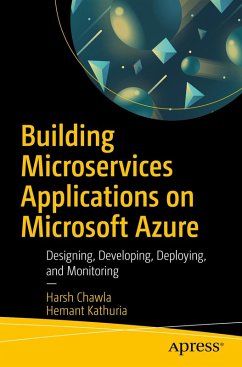 Building Microservices Applications on Microsoft Azure (eBook, PDF) - Chawla, Harsh; Kathuria, Hemant