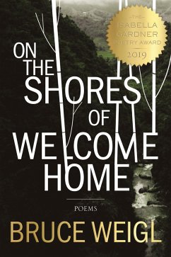 On the Shores of Welcome Home (eBook, ePUB) - Weigl, Bruce