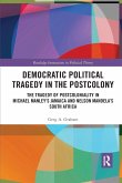 Democratic Political Tragedy in the Postcolony Democratic Political Tragedy in the Postcolony