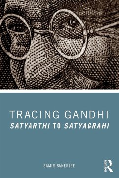 Tracing Gandhi - Banerjee, Samir