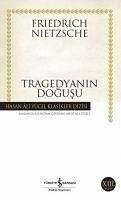 Tragedyanin Dogusu - Wilhelm Nietzsche, Friedrich