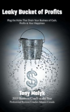 Leaky Bucket of Profits - Malyk, Tony