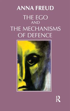 The Ego and the Mechanisms of Defence - Freud, Anna; The Institute of Psychoanalysis
