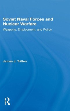 Soviet Naval Forces And Nuclear Warfare - Tritten, James J