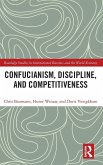 Confucianism, Discipline, and Competitiveness Confucianism, Discipline, and Competitiveness
