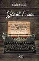 Gönül Esim - Berat, Kadir