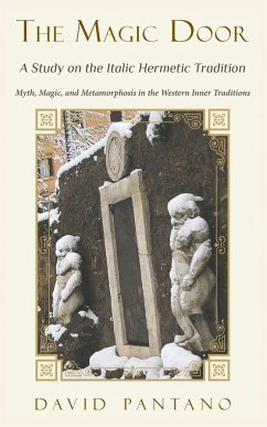 The Magic Door - A Study on the Italic Hermetic Tradition - Pantano, David