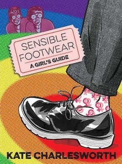 Sensible Footwear: A Girl's Guide - Charlesworth, Kate