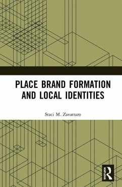 Place Brand Formation and Local Identities - Zavattaro, Staci M