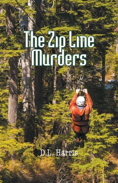 The Zip Line Murders The Zip Line Murders