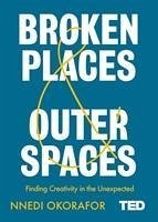 Broken Places & Outer Spaces - Okorafor, Nnedi