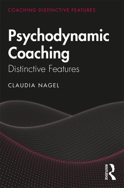 Psychodynamic Coaching - Nagel, Claudia