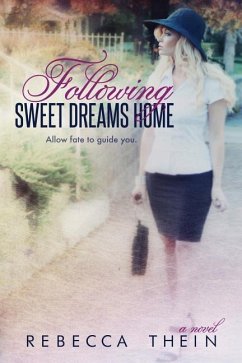 Following Sweet Dreams Home - Thein, Rebecca