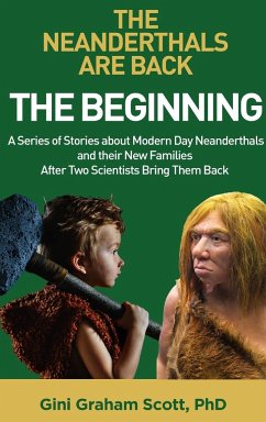 The Neanderthals Are Back - Scott, Gini Graham