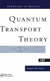 Quantum Transport Theory Quantum Transport Theory