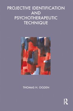 Projective Identification and Psychotherapeutic Technique - Ogden, Thomas