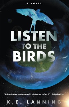 Listen to the Birds - Lanning, K. E.