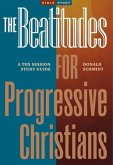 The Beatitudes for Progressive Christians: A Ten Session Study Guide