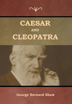 Caesar and Cleopatra - Shaw, George Bernard