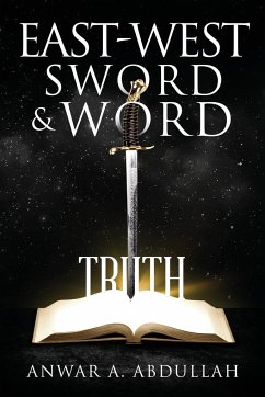 East-West Sword and Word - Abdullah, Anwar A.