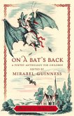 On a Bat's Back: A Poetry Anthology for Children On a Bat's Back: A Poetry Anthology for Children