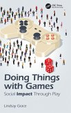 Doing Things with Games Doing Things with Games