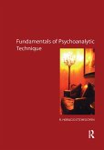 The Fundamentals of Psychoanalytic Technique The Fundamentals of Psychoanalytic Technique