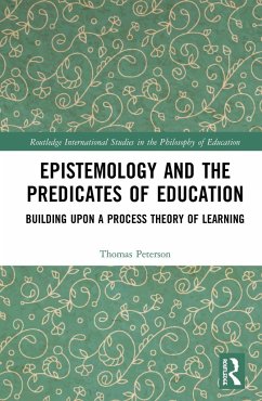 Epistemology and the Predicates of Education - Peterson, Thomas