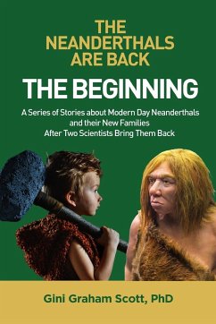 The Neanderthals Are Back - Scott, Gini Graham