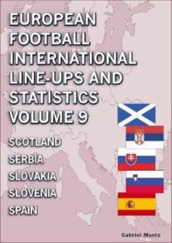 European Football International Line-ups and Statistics - Volume 9 Scotland to Spain - Mantz, Gabriel
