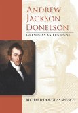 Andrew Jackson Donelson (eBook, PDF)