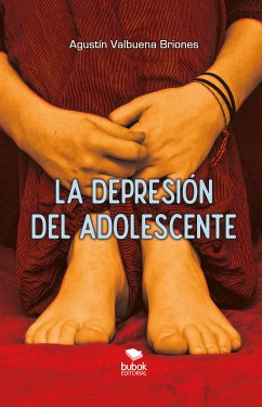 La depresión del adolescente (eBook, ePUB) - Valbuena Briones, Agustín